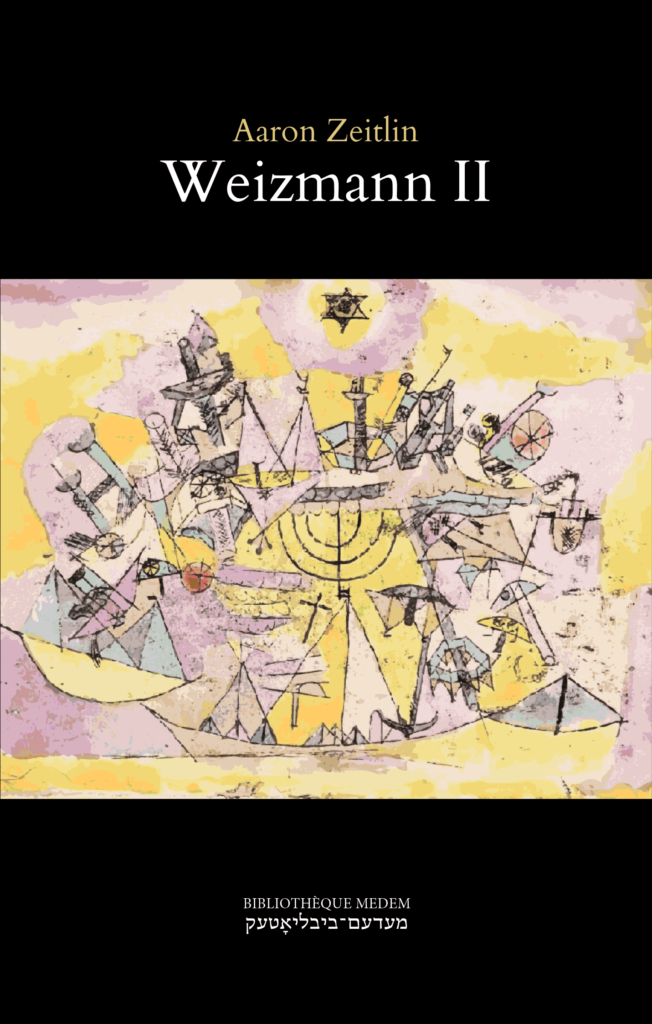 "Weizmann II fantaisie en 14 tableaux" de Aaron Zeitlin Éditions